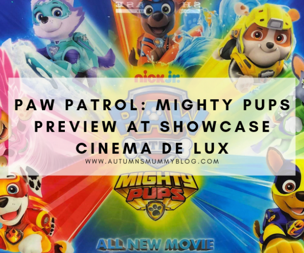 PAW Patrol: Mighty Pups preview at Showcase Cinema de Lux
