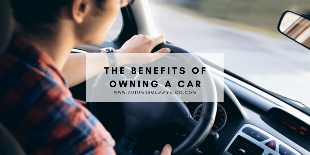 The Benefits Of Owning A Car Autumn s Mummy