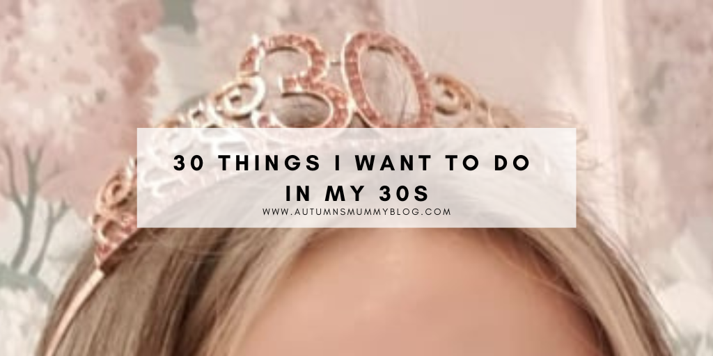 30 things I want to do in my 30s