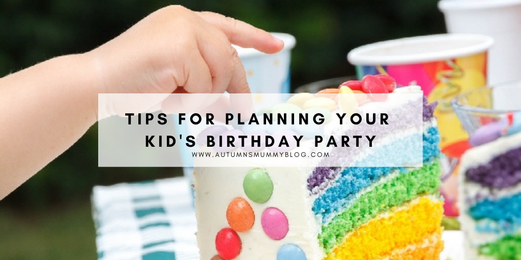 Tips for Planning Your Kid’s Birthday Party