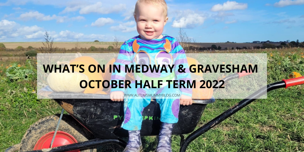What’s On In Medway & Gravesham October Half Term 2022