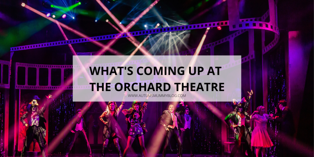 What’s Coming Up at the Orchard Theatre