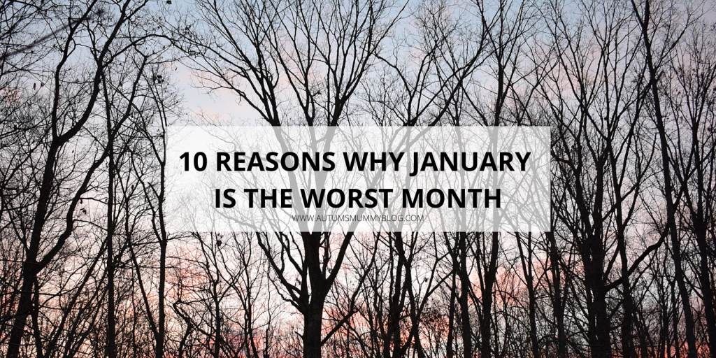 10 Reasons Why January is the Worst Month