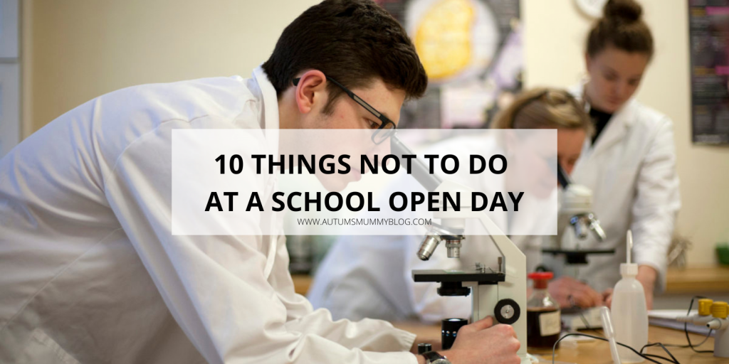 10 Things Not To Do At A School Open Day