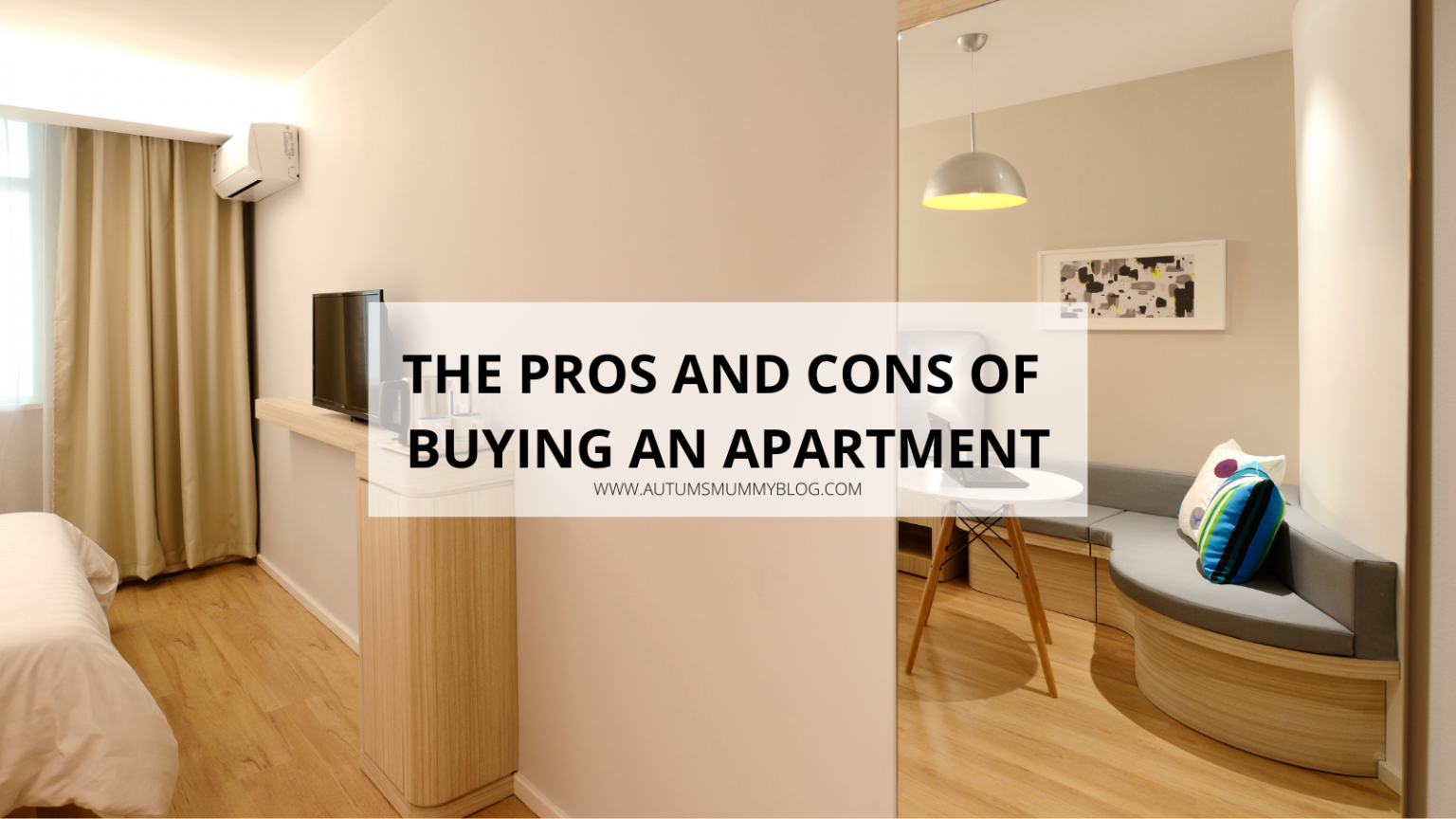 The Pros And Cons Of Buying An Apartment - Autumn's Mummy