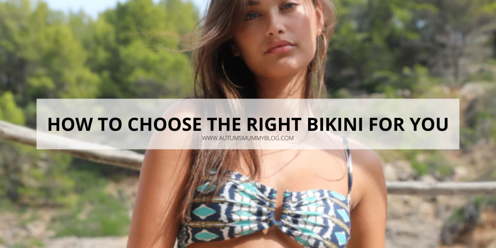 How to choose the right bikini for you