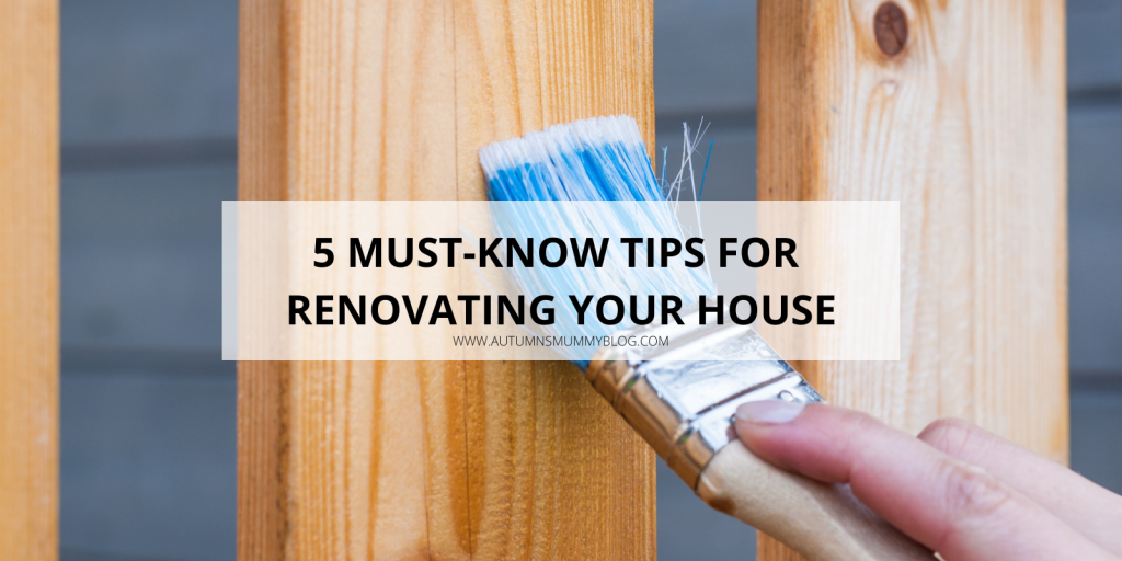 5 Must-Know Tips for Renovating Your House