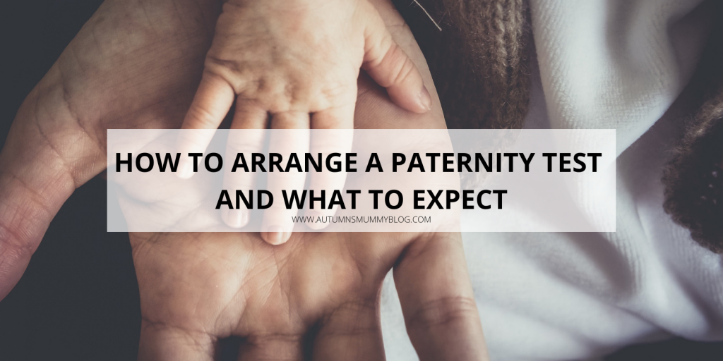 How To Arrange A Paternity Test And What To Expect