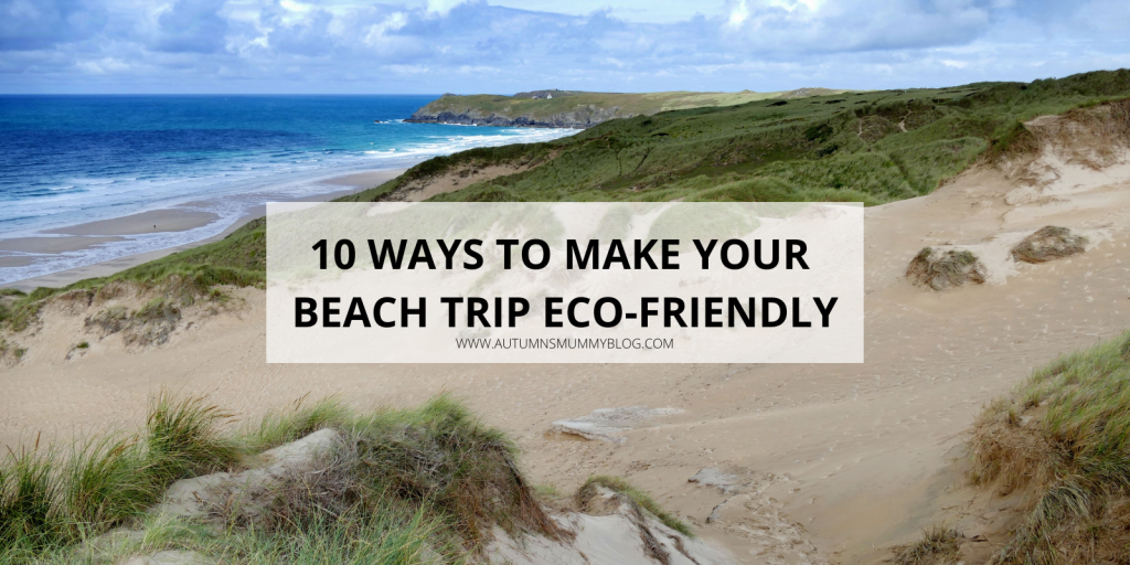 10 Ways to Make Your Beach Trip Eco-Friendly