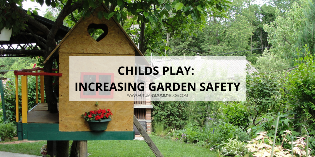 Childs Play: Increasing Garden Safety