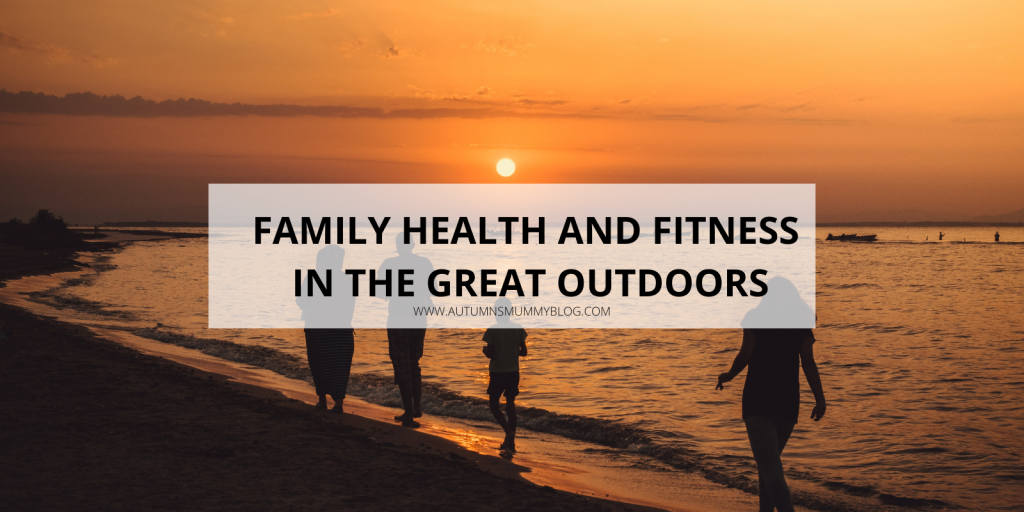 Family Health and Fitness in the Great Outdoors