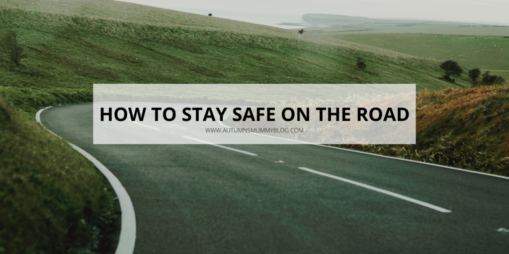How to Stay Safe on the Road