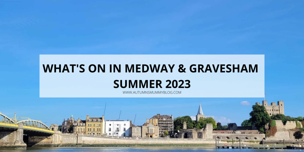 What’s On In Medway & Gravesham Summer 2023
