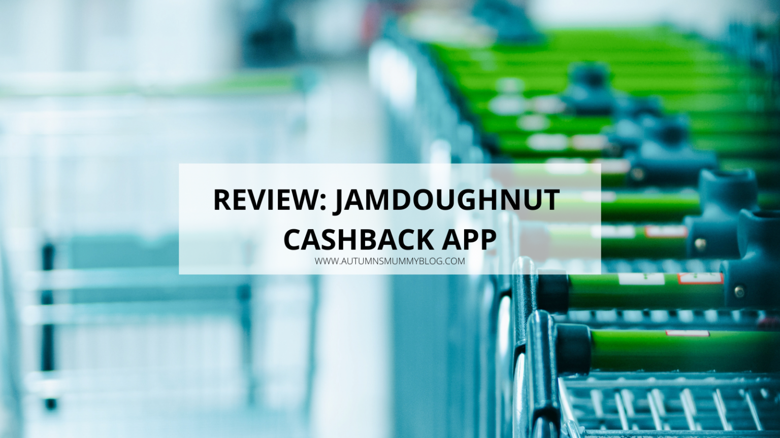 Review JamDoughnut Cashback App Autumn's Mummy