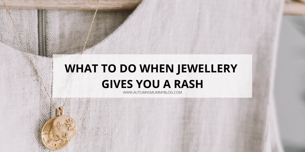 What To Do When Jewellery Gives You A Rash