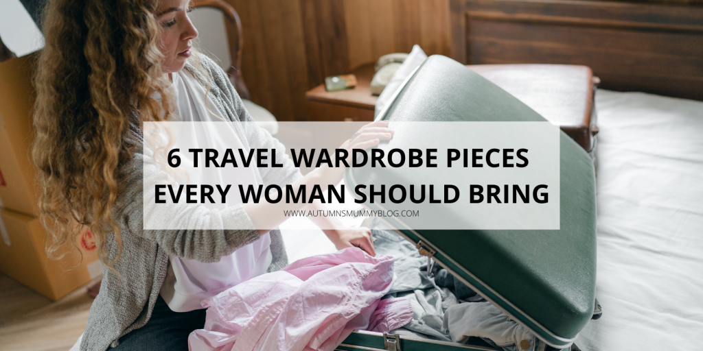 6 Travel Wardrobe Pieces Every Woman Should Bring