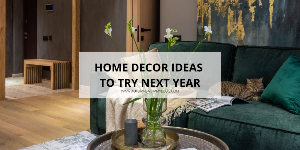 Home Decor Ideas to Try Next Year