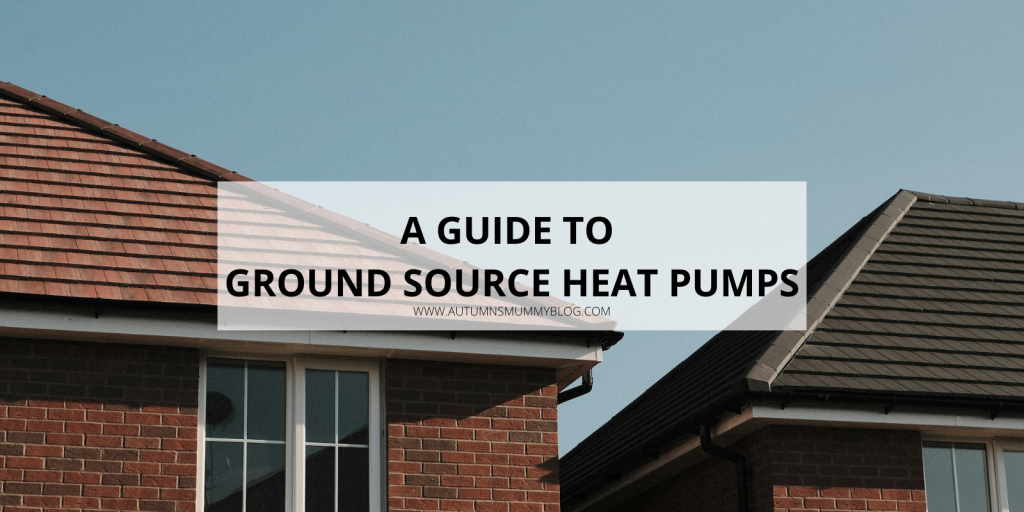 A Guide to Ground Source Heat Pumps