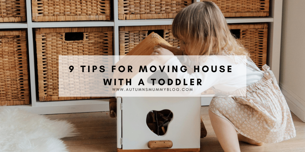 9 Tips for Moving House with a Toddler