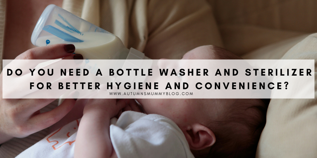 Do You Need a Bottle Washer and Sterilizer for Better Hygiene and Convenience?
