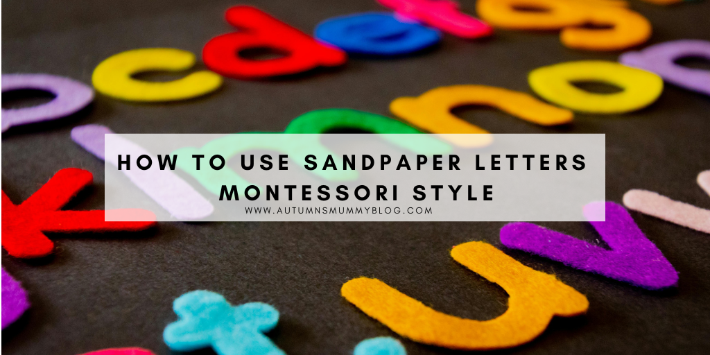 How To Use Sandpaper Letters Montessori Style