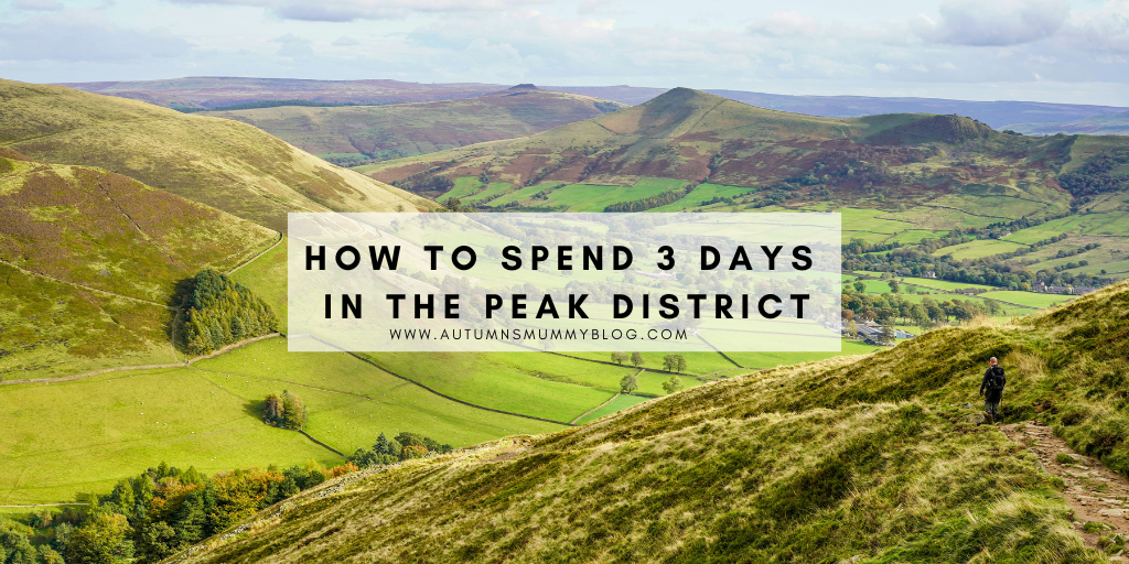 How to spend 3 days in the Peak District