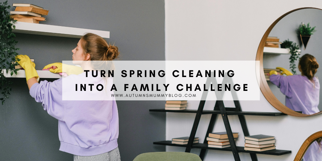 Turn spring cleaning into a family challenge