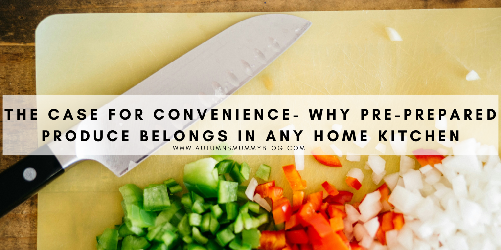 The Case for Convenience – Why Pre-Prepared Produce Belongs in Any Home Kitchen
