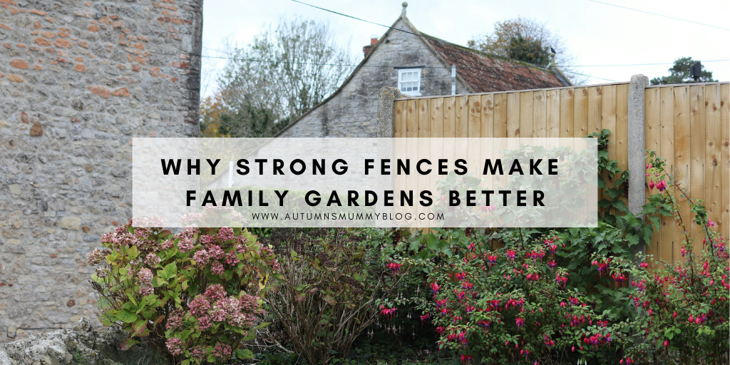 Why Strong Fences Make Family Gardens Better