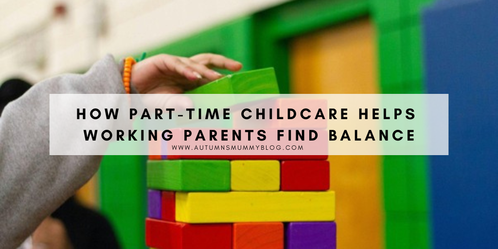 How Part-Time Childcare Helps Working Parents Find Balance