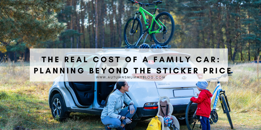 The Real Cost of a Family Car: Planning Beyond the Sticker Price